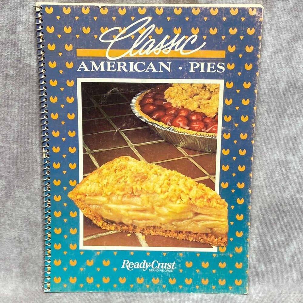 Classic American Pies Cookbook By Ready Crust 1984